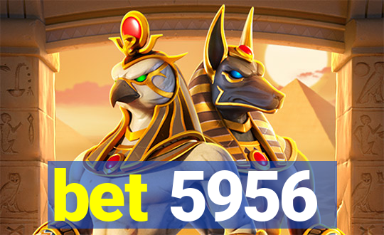 bet 5956
